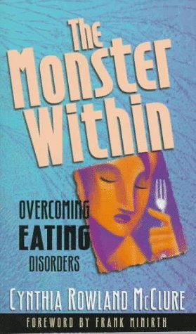 Imagen del vendedor de The Monster Within: Overcoming Eating Disorders a la venta por WeBuyBooks