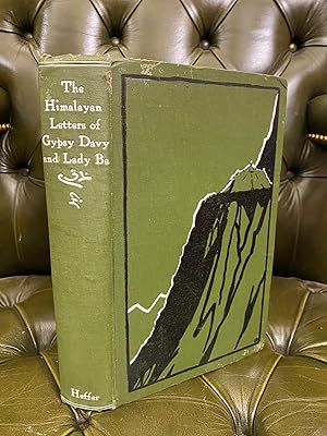 Imagen del vendedor de The Himalayan Letters of Gypsy Davy and Lady Ba: Written on pilgrimage to the high quiet places among the simple people of an old folk tale a la venta por Kerr & Sons Booksellers ABA