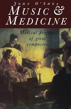 Imagen del vendedor de Music and Medicine: Medical Profiles of Great Composers a la venta por WeBuyBooks