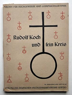 Rudolf Koch und sein Kreis. [Archiv für Buchgewerbe und Gebrauchsgraphik. 70. Jahrgang 1933. Heft...