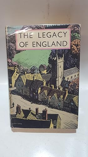 Imagen del vendedor de THE PILGRIMS' LIBRARY: THE LEGACY OF ENGLAND: AN ILLUSTRATED SURVEY OF THE WORKS OF MAN IN THE ENGLISH COUNTRY. a la venta por Cambridge Rare Books