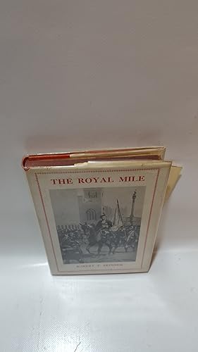 Seller image for The Royal Mile Edinburgh Castle To The Palace Of Holyroodhouse for sale by Cambridge Rare Books