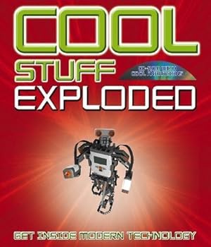 Bild des Verkufers fr Cool Stuff Exploded: Get Inside Modern Technology zum Verkauf von WeBuyBooks