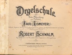 Image du vendeur pour Orgelschule unter Mitwirkung von Professor Homeyer. mis en vente par Paul van Kuik Antiquarian Music