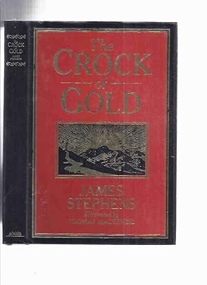 Bild des Verkufers fr The Crock of Gold -by James Stephens / Illustrations - Illustrated By Thomas MacKenzie / MacMillan Facsimile Classics Series zum Verkauf von Leonard Shoup