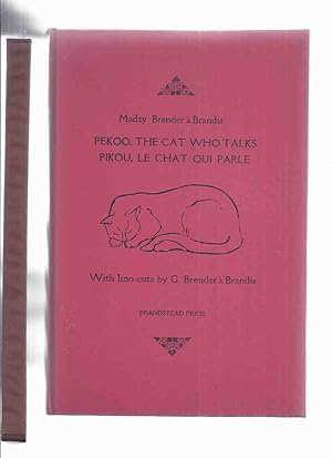 Bild des Verkufers fr Pekoo, the Cat Who Talks / Pikou, Le Chat Qui Parle -by Madzy Brender a Brandis, Illustrated By G Brender a Brandis (signed letter )( # 174 of 250 Numbered Copies ) zum Verkauf von Leonard Shoup