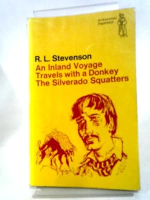 Image du vendeur pour An Inland Voyage; Travels with a Donkey; The Silverado Squatters mis en vente par World of Rare Books