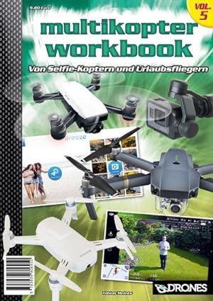 Bild des Verkufers fr Multikopter Workbook Vol. 5: Von Selfie-Koptern und Urlaubsfliegern zum Verkauf von Rheinberg-Buch Andreas Meier eK