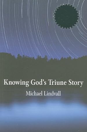 Bild des Verkufers fr Knowing God's Triune Story zum Verkauf von WeBuyBooks