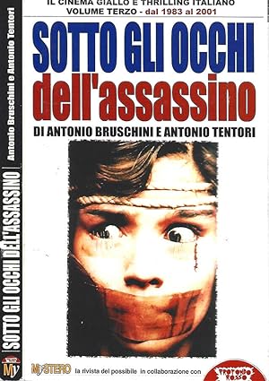 Bild des Verkufers fr Sotto gli occhi dell'assassino Il cinema Giallo e Thrilling Italiano dal 1983 al 2001 zum Verkauf von Biblioteca di Babele