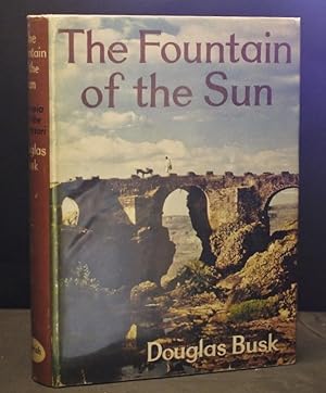 The Fountain of The Sun (Unfinished Journeys In Ethiopia and Ruwenzori)