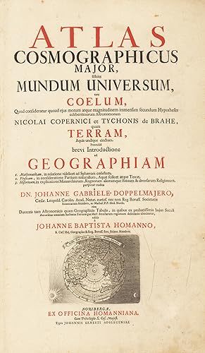 Bild des Verkufers fr Atlas Cosmographicus Major, fistens Mundum Universum, tam Coelum, Quod consideratur quad ejus motum atque magnitudienem immensam secundum Hypotheses celeberrimorum Altronimorum Nocolai Copernici et Tyconis de Brahe, quam Terram,.Johanne Baptista Homanno zum Verkauf von Antiquariat Reinhold Berg eK Inh. R.Berg