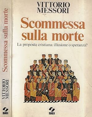 Immagine del venditore per Scommessa sulla morte La proposta cristiana: illusione o speranza? venduto da Biblioteca di Babele