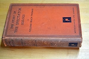 Bild des Verkufers fr THE STORY OF THE SPECTATOR 1828-1928. zum Verkauf von HALCYON BOOKS