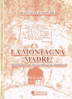 Bild des Verkufers fr La montagna madre (storia di una straordinaria simbiosi) zum Verkauf von Biblioteca di Babele