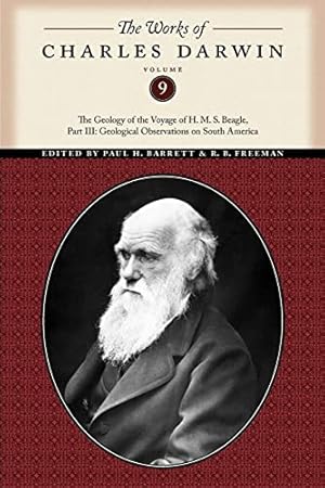 Seller image for The Works of Charles Darwin, Volume 9: The Geology of the Voyage of the H. M. S. Beagle, Part III: Geological Observations on South America: 27 for sale by WeBuyBooks