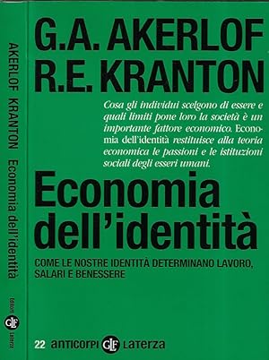 Image du vendeur pour Economia dell'identit Come le nostre identit determinano lavoro, salari e benessere mis en vente par Biblioteca di Babele