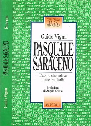 Bild des Verkufers fr Pasquale Saraceno L'uomo che voleva unificare l'Italia zum Verkauf von Biblioteca di Babele