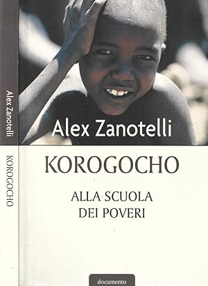 Bild des Verkufers fr Korogocho Alla scuola dei poveri zum Verkauf von Biblioteca di Babele