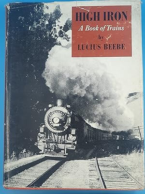 High Iron A Book Of Trains