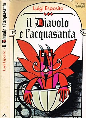 Image du vendeur pour Il Diavolo e l'acquasanta mis en vente par Biblioteca di Babele