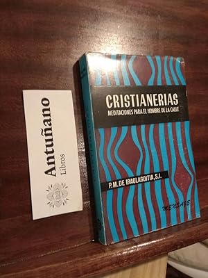 Imagen del vendedor de Cristianerias Meditaciones para el hombre de la calle a la venta por Libros Antuano