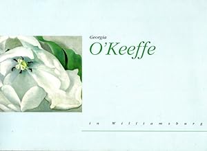 Image du vendeur pour Georgia O'Keeffe in Williamsburg: A Re-Creation of the Artist's First Public Exhibition in the South mis en vente par LEFT COAST BOOKS