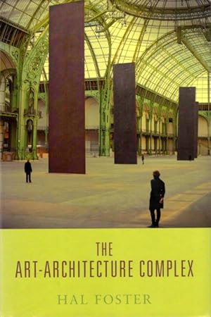Seller image for The Art-Architecture Complex for sale by LEFT COAST BOOKS