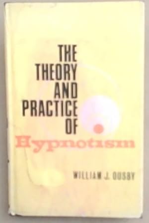 Seller image for The Theory and Practice of Hypnotism for sale by Chapter 1
