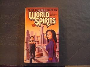 Seller image for World Spirits pb Aline Boucher-Kaplan 3/91 1st Print 1st ed Baen Books for sale by Joseph M Zunno