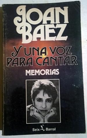 Y una voz para cantar. Memorias