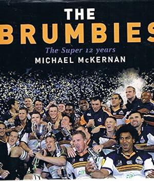 Seller image for The Brumbies: The Super 12 Years for sale by WeBuyBooks