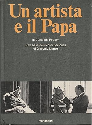 Un artista e il Papa sulla base dei ricordi personali di Giacomo Manzù