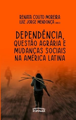 Seller image for Dependncia, questo agrria e lutas sociais na Amrica Latina for sale by Livraria Ing
