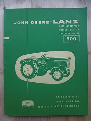 Ersatzteilliste John Deere-Lanz Dieselschlepper 500 (ab Fahrgestell-Nr. 100 001). - [Ausgabe Janu...