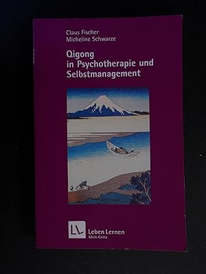 Bild des Verkufers fr Qigong in Psychotherapie und Selbstmanagement - Leben Lernen 207 zum Verkauf von Antiquariat Strter