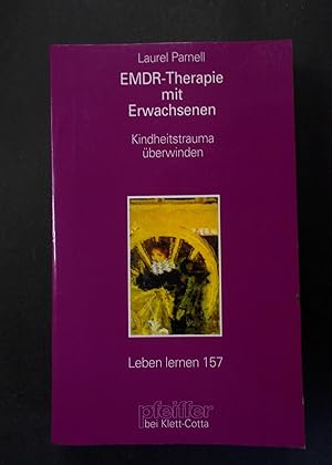 Seller image for EMDR-Therapie mit Erwachsenen - Kindheitstrauma berwinden - Leben Lernen 157 for sale by Antiquariat Strter