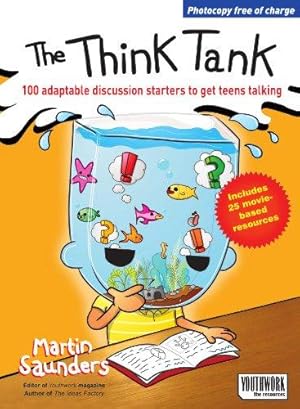 Bild des Verkufers fr The Think Tank: 100 Adaptable Discussion Starters to Get Teens Talking zum Verkauf von WeBuyBooks