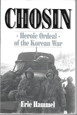 Chosin: Heroic Ordeal of the Korean War