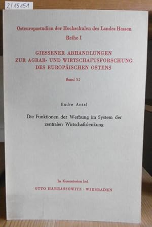 Bild des Verkufers fr Die Funktionen der Werbung im System der zentralen Wirtschaftslenkung. zum Verkauf von Versandantiquariat Trffelschwein