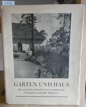 Bild des Verkufers fr Garten und Haus. Die schnsten deutschen und auslndischen Wohngrten und ihre Einbauten. 3.Aufl., zum Verkauf von Versandantiquariat Trffelschwein