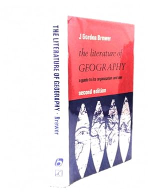 Seller image for The Literature of Geography: a Guide to Its Organisation and Use for sale by Structure, Verses, Agency  Books