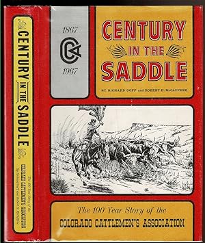 Immagine del venditore per CENTURY IN THE SADDLE The 100 Year Story of the Colorado Cattlemen's Association venduto da Circle City Books