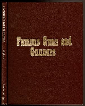 Imagen del vendedor de FAMOUS GUNS AND GUNNERS a la venta por Circle City Books