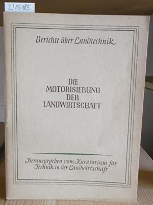 Seller image for Die Motorisierung der Landwirtschaft. Ein wirtschaftspolitischer Ausblick. for sale by Versandantiquariat Trffelschwein
