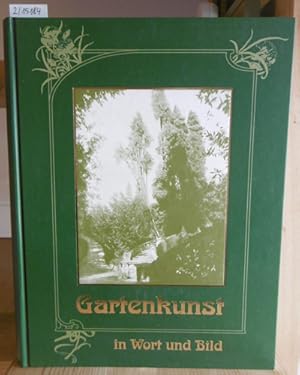 Bild des Verkufers fr Die Gartenkunst in Wort und Bild. Reprint der Ausgabe Leipzig 1904. zum Verkauf von Versandantiquariat Trffelschwein