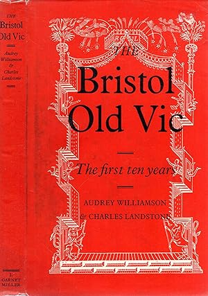 Seller image for The Bristol Old Vic - the first ten years for sale by Pendleburys - the bookshop in the hills