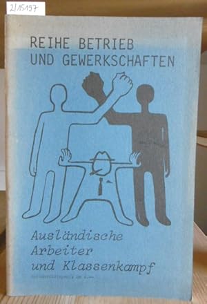 Immagine del venditore per Auslndische Arbeiter und Klassenkampf. venduto da Versandantiquariat Trffelschwein