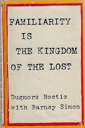 Bild des Verkufers fr Familiarity is the Kingdom of the Lost zum Verkauf von Walden Books
