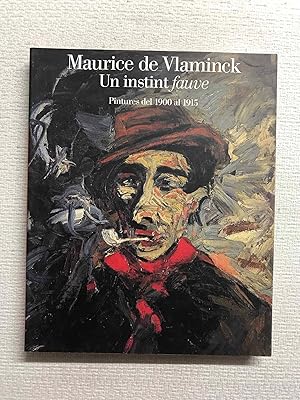 Image du vendeur pour Maurice de Vlaminck, un instint fauve. Pintures del 1900 al 1915 mis en vente par Campbell Llibres